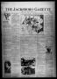 Newspaper: The Jacksboro Gazette (Jacksboro, Tex.), Vol. 44, No. 38, Ed. 1 Thurs…