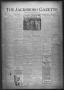 Primary view of The Jacksboro Gazette (Jacksboro, Tex.), Vol. 42, No. 24, Ed. 1 Thursday, November 10, 1921