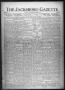 Thumbnail image of item number 1 in: 'The Jacksboro Gazette (Jacksboro, Tex.), Vol. 43, No. 30, Ed. 1 Thursday, December 21, 1922'.