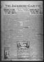 Newspaper: The Jacksboro Gazette (Jacksboro, Tex.), Vol. 41, No. 15, Ed. 1 Thurs…