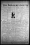 Newspaper: The Jacksboro Gazette (Jacksboro, Tex.), Vol. 56, No. 35, Ed. 1 Thurs…