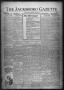 Newspaper: The Jacksboro Gazette (Jacksboro, Tex.), Vol. 43, No. 13, Ed. 1 Thurs…