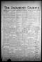 Newspaper: The Jacksboro Gazette (Jacksboro, Tex.), Vol. 56, No. 47, Ed. 1 Thurs…