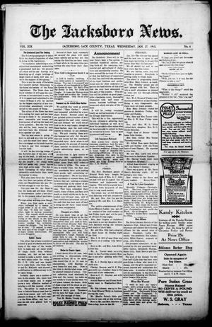 Primary view of object titled 'The Jacksboro News. (Jacksboro, Tex.), Vol. 19, No. 4, Ed. 1 Wednesday, January 27, 1915'.