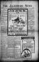 Thumbnail image of item number 1 in: 'The Jacksboro News (Jacksboro, Tex.), Vol. 12, No. 5, Ed. 1 Thursday, January 31, 1907'.