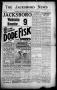 Newspaper: The Jacksboro News (Jacksboro, Tex.), Vol. 15, No. 33, Ed. 1 Thursday…