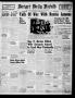 Newspaper: Borger Daily Herald (Borger, Tex.), Vol. 20, No. 242, Ed. 1 Tuesday, …