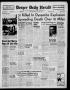 Thumbnail image of item number 1 in: 'Borger Daily Herald (Borger, Tex.), Vol. 16, No. 107, Ed. 1 Thursday, March 26, 1942'.