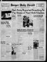 Newspaper: Borger Daily Herald (Borger, Tex.), Vol. 16, No. 149, Ed. 1 Thursday,…
