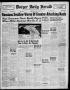 Thumbnail image of item number 1 in: 'Borger Daily Herald (Borger, Tex.), Vol. 16, No. 152, Ed. 1 Monday, May 18, 1942'.
