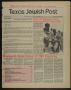 Primary view of Texas Jewish Post (Fort Worth, Tex.), Vol. 39, No. 29, Ed. 1 Thursday, July 18, 1985