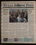Primary view of Texas Jewish Post (Fort Worth, Tex.), Vol. 57, No. 11, Ed. 1 Thursday, March 13, 2003