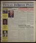 Primary view of Texas Jewish Post (Fort Worth, Tex.), Vol. 55, No. 27, Ed. 1 Thursday, July 5, 2001