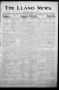 Newspaper: The Llano News. (Llano, Tex.), Vol. 34, No. 40, Ed. 1 Thursday, April…