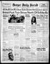 Newspaper: Borger Daily Herald (Borger, Tex.), Vol. 17, No. 130, Ed. 1 Friday, A…