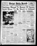 Newspaper: Borger Daily Herald (Borger, Tex.), Vol. 17, No. 182, Ed. 1 Wednesday…