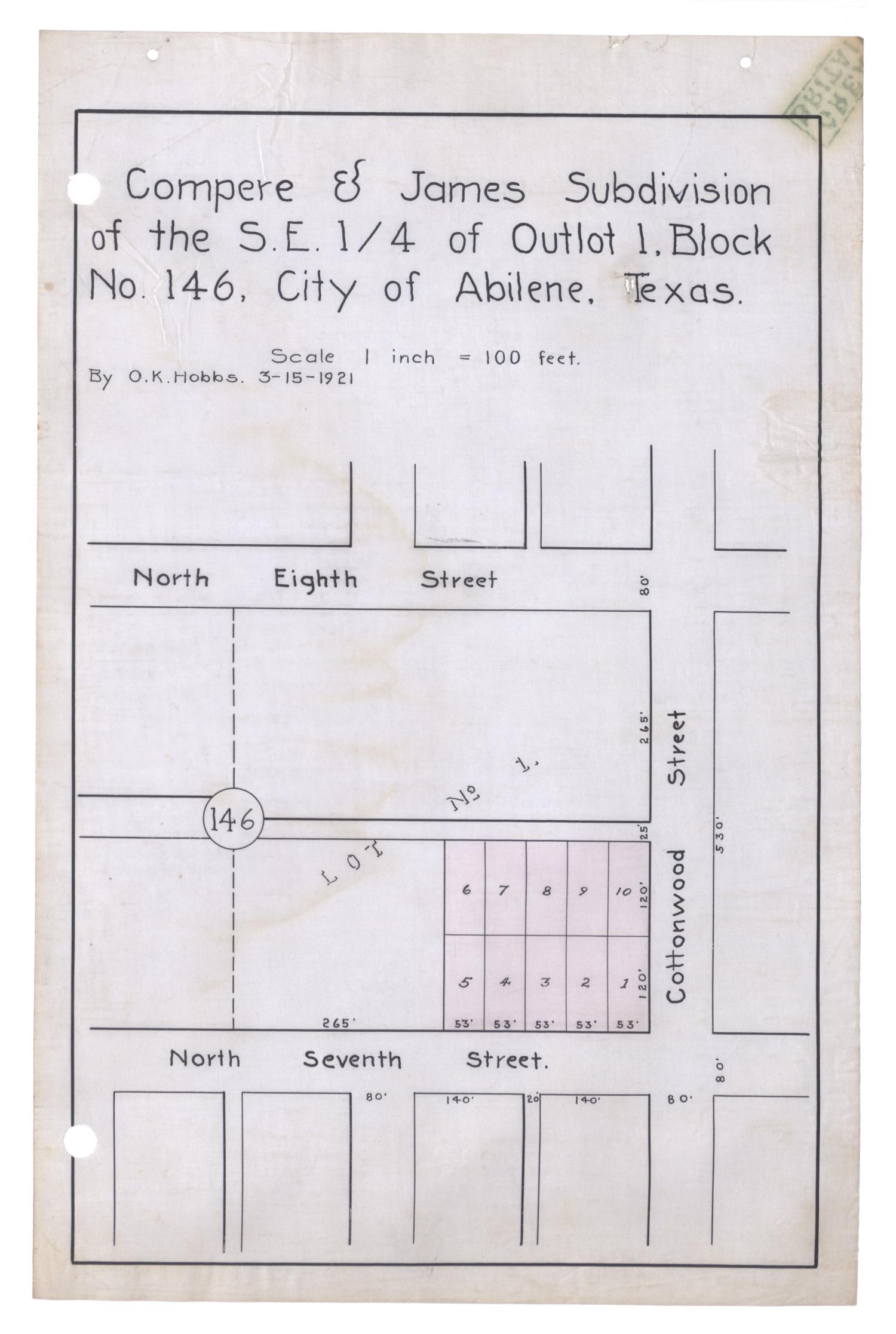 Compere & James Subdivision of the South East Quarter of Outlot 1, Block Number 146, City of Abilene, Texas.
                                                
                                                    [Sequence #]: 1 of 2
                                                