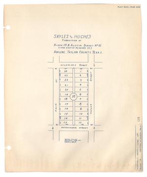 Primary view of Sayles and Hughes Subdivision of Block 10, Benjamin Austin Survey Number 91 (Lying East of Meander Street), Abilene, Taylor County, Texas.