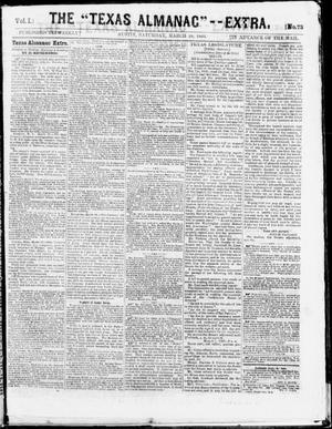 Primary view of The Texas Almanac -- "Extra." (Austin, Tex.), Vol. 1, No. 73, Ed. 1, Saturday, March 28, 1863