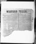 Newspaper: Western Texan. (San Antonio, Tex.), Vol. 3, No. 17, Ed. 1, Thursday, …