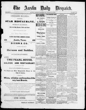 Primary view of object titled 'The Austin Daily Dispatch (Austin, Tex.), Vol. 5, No. 34, Ed. 1, Wednesday, March 12, 1884'.