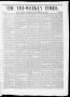 Thumbnail image of item number 1 in: 'Tri-Weekly State Times (Austin, Tex.), Vol. 2, No. 20, Ed. 1, Saturday, December 29, 1855'.