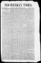 Thumbnail image of item number 1 in: 'Tri-Weekly State Times (Austin, Tex.), Vol. 1, No. 32, Ed. 1, Friday, October 3, 1856'.