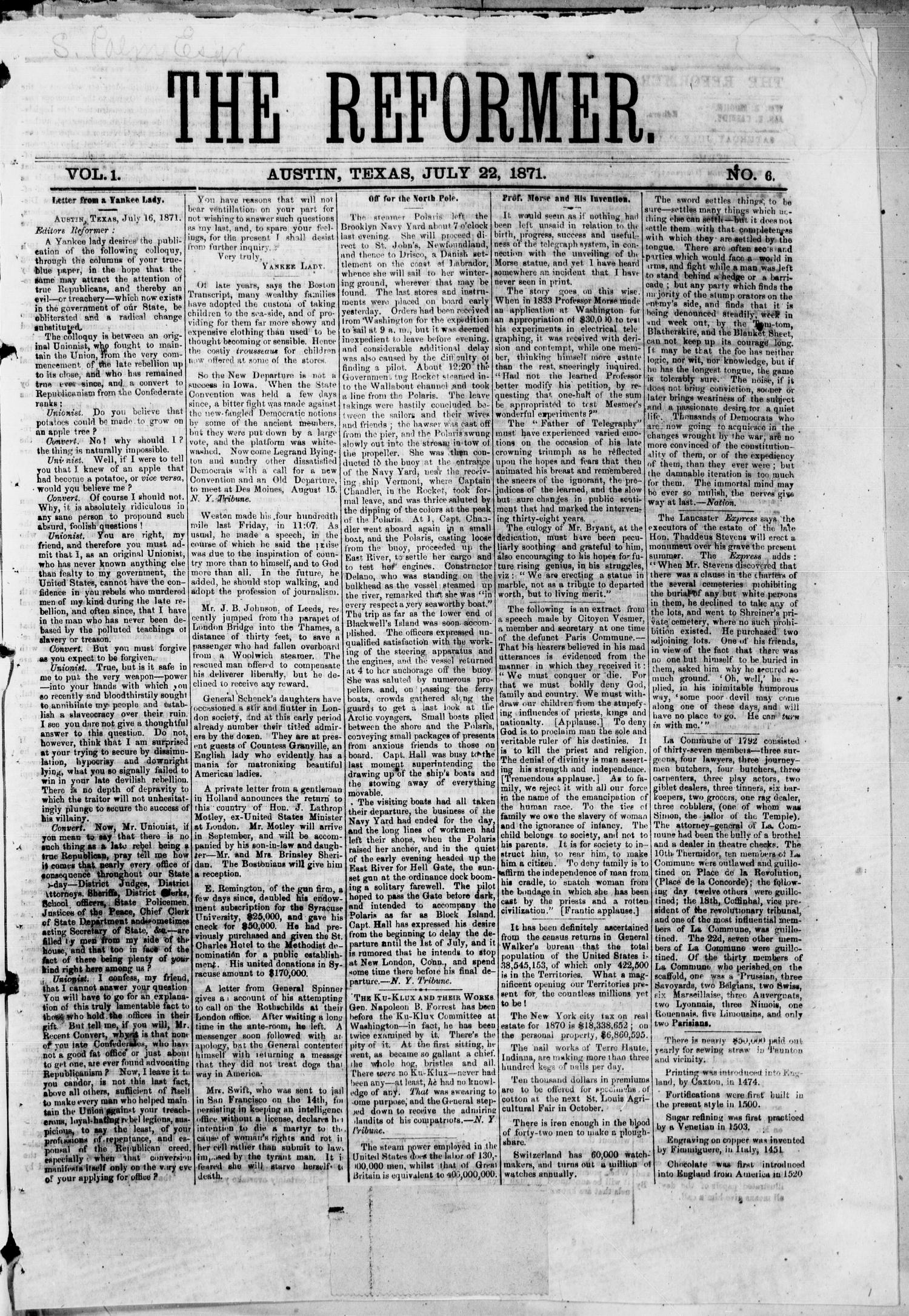 The Reformer (Austin, Tex.), Vol. 1, No. 6, Ed. 1, Saturday, July 22, 1871
                                                
                                                    [Sequence #]: 1 of 4
                                                