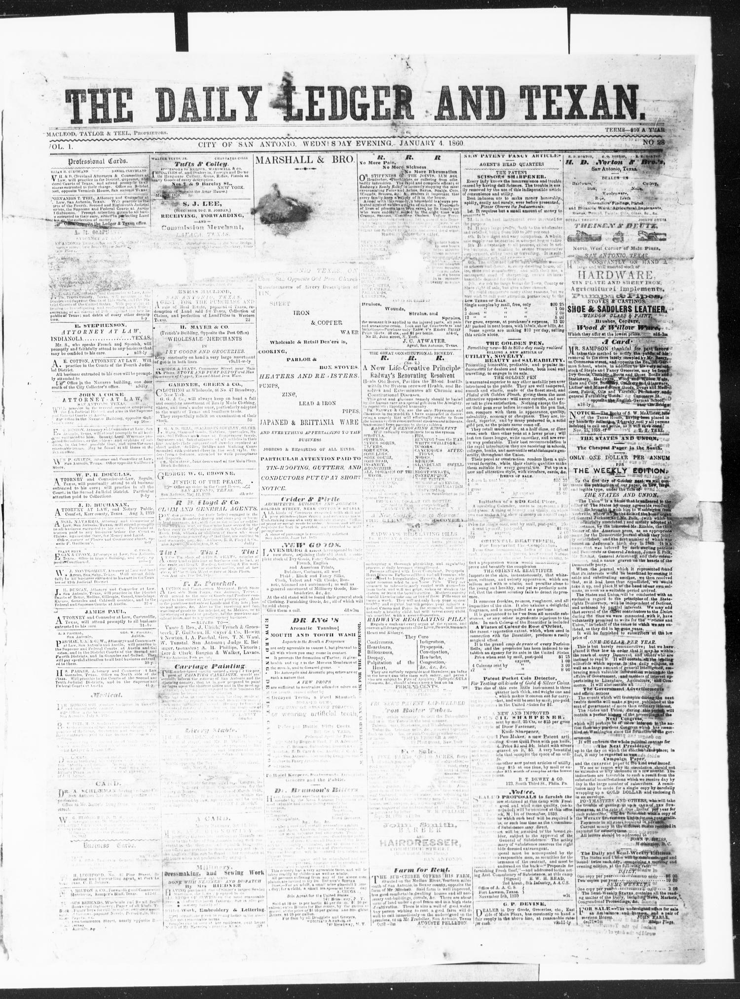 The Daily Ledger and Texan (San Antonio, Tex.), Vol. 1, No. 28, Ed. 1, Wednesday, January 4, 1860
                                                
                                                    [Sequence #]: 1 of 4
                                                