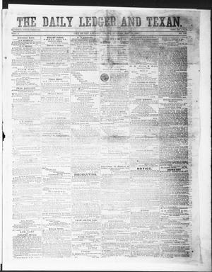 Primary view of object titled 'The Daily Ledger and Texan (San Antonio, Tex.), Vol. 1, No. 130, Ed. 1, Friday, May 25, 1860'.