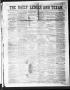 Thumbnail image of item number 1 in: 'The Daily Ledger and Texan (San Antonio, Tex.), Vol. 1, No. 335, Ed. 1, Tuesday, November 20, 1860'.