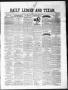 Thumbnail image of item number 1 in: 'The Daily Ledger and Texan (San Antonio, Tex.), Vol. 2, No. 408, Ed. 1, Tuesday, April 2, 1861'.