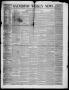 Thumbnail image of item number 1 in: 'Galveston Weekly News (Galveston, Tex.), Vol. 8, No. 15, Ed. 1, Tuesday, July 22, 1851'.