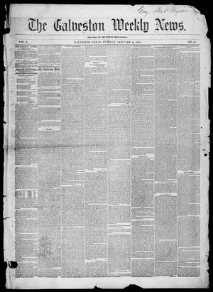 Primary view of object titled 'Galveston Weekly News (Galveston, Tex.), Vol. 10, No. 45, Ed. 1, Tuesday, January 24, 1854'.