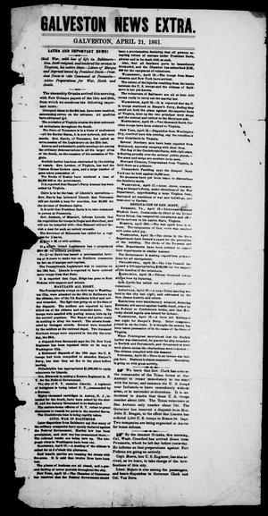 Primary view of object titled 'Galveston News Extra. (Galveston, Tex.), Vol. 19, No. 124, Ed. 1, Sunday, April 21, 1861'.
