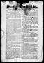Thumbnail image of item number 1 in: 'Daily Bulletin. (Austin, Tex.), Vol. 1, No. 18, Ed. 1, Saturday, December 18, 1841'.