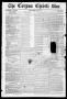 Thumbnail image of item number 1 in: 'The Corpus Christi Star. (Corpus Christi, Tex.), Vol. 1, No. 34, Ed. 1, Saturday, May 12, 1849'.