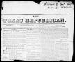 Thumbnail image of item number 1 in: 'The Texas Republican. (Brazoria, Tex.), Vol. 1, No. 43, Ed. 1, Saturday, June 27, 1835'.