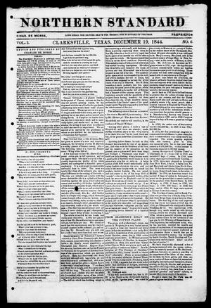 Primary view of object titled 'The Northern Standard. (Clarksville, Tex.), Vol. 3, No. 6, Ed. 1, Thursday, December 19, 1844'.