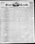 Newspaper: State Gazette. (Austin, Tex.), Vol. 9, No. 32, Ed. 1, Saturday, March…