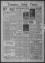 Newspaper: Timpson Daily Times (Timpson, Tex.), Vol. 37, No. 194, Ed. 1 Friday, …