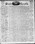 Newspaper: State Gazette. (Austin, Tex.), Vol. 11, No. 6, Ed. 1, Saturday, Septe…