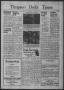 Newspaper: Timpson Daily Times (Timpson, Tex.), Vol. 37, No. 274, Ed. 1 Saturday…