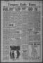 Newspaper: Timpson Daily Times (Timpson, Tex.), Vol. 41, No. 154, Ed. 1 Wednesda…