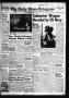 Newspaper: The Daily News-Telegram (Sulphur Springs, Tex.), Vol. 85, No. 285, Ed…