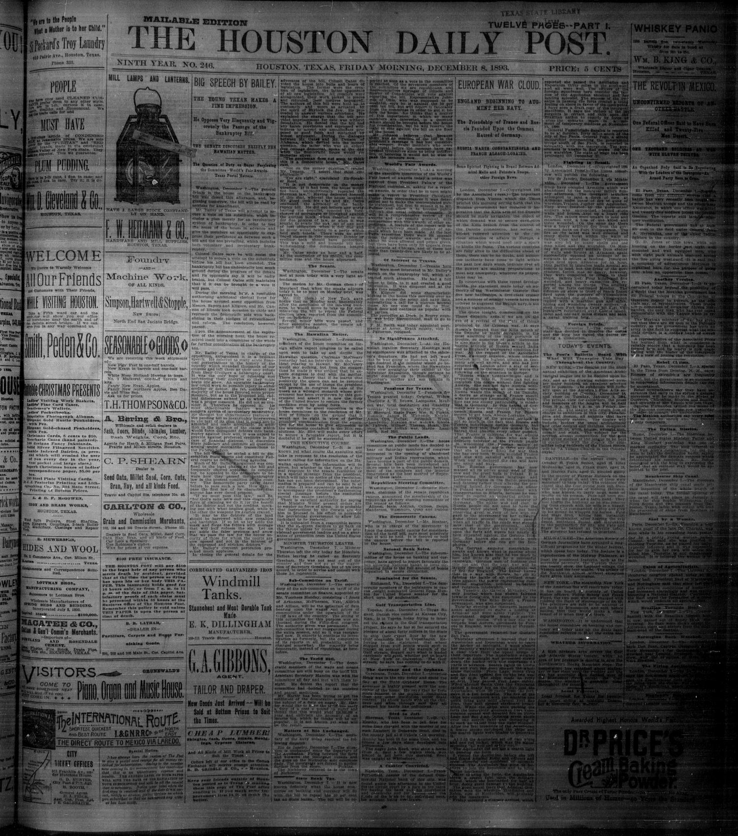 The Houston Daily Post (Houston, Tex.), Vol. NINTH YEAR, No. 246, Ed. 1, Friday, December 8, 1893
                                                
                                                    [Sequence #]: 1 of 12
                                                