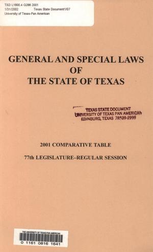 Primary view of object titled 'General and Special Laws of The State of Texas, 2001 Comparative Table, 77th Legislature-Regular Session'.