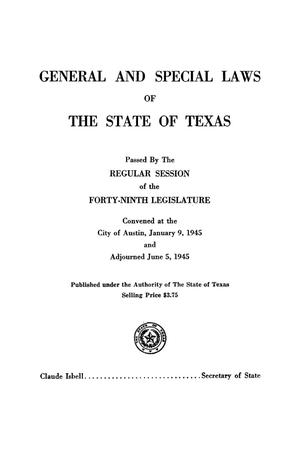 Primary view of object titled 'General and Special Laws of The State of Texas Passed By The Regular Session of the Forty-Ninth Legislature'.
