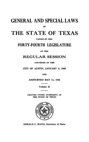 Primary view of object titled 'General and Special Laws of The State of Texas Passed By The Regular Session of the Forty-Fourth Legislature, Volume 2'.