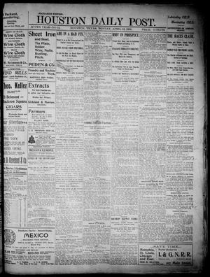 Primary view of object titled 'The Houston Daily Post (Houston, Tex.), Vol. XVIth Year, No. 12, Ed. 1, Monday, April 16, 1900'.